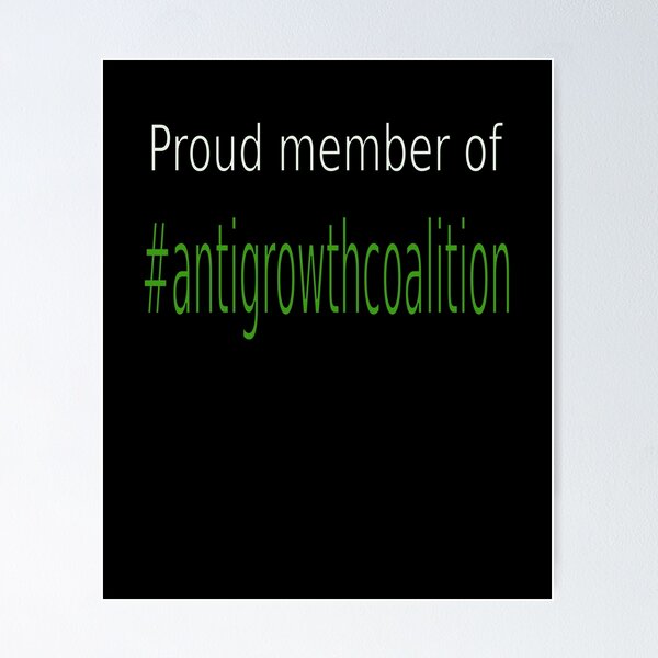 Item preview, antigrowth coalition designed and sold by CottagePop.