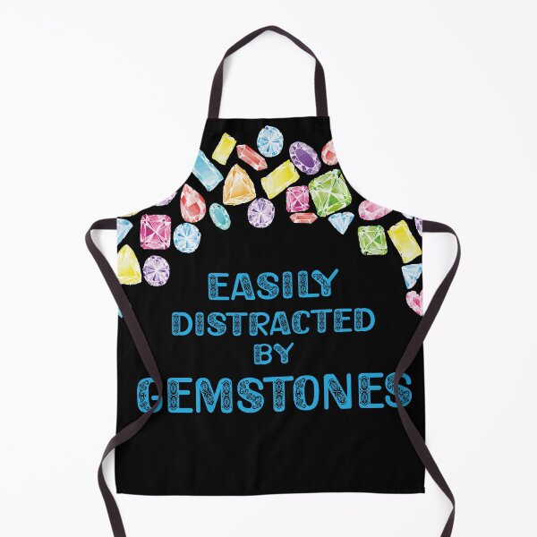 Item preview, Easily distracted by gemstones jewelry maker metalsmith funny gift colorful crystals gems designed and sold by MetalicBabe.
