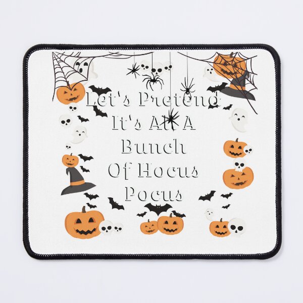 Item preview, Copy of Let's Pretend It's All A Bunch OF Hocus Pocus designed and sold by fejoa.