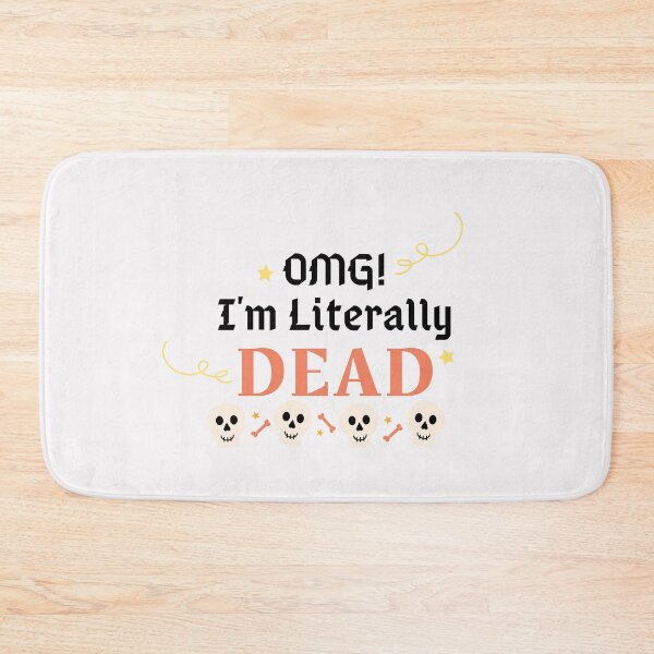 Item preview, OMG! I'm Literally Dead - Funny Halloween Typography designed and sold by SBWorld.