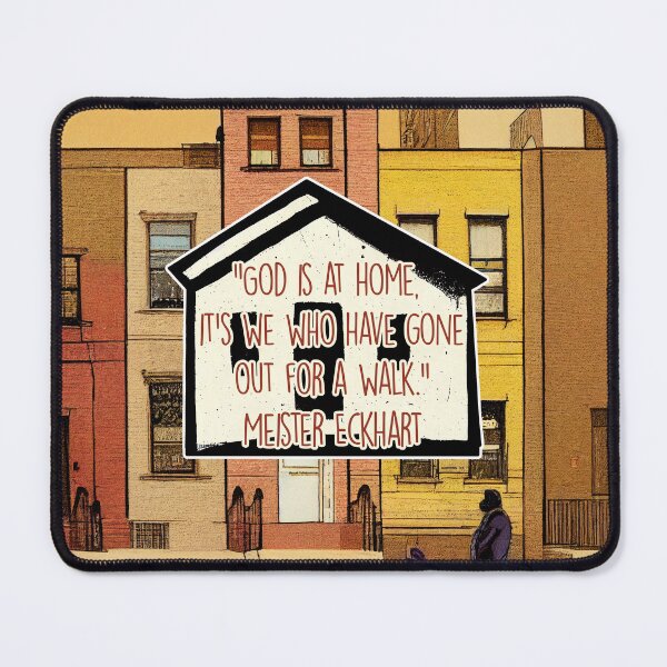 Item preview, God is at Home (Meister Eckhart) designed and sold by NuminousYes.