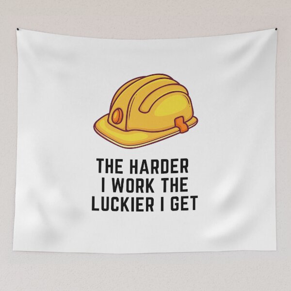 Item preview, The Harder I work The Luckier I Get designed and sold by House-Of-Pinto.
