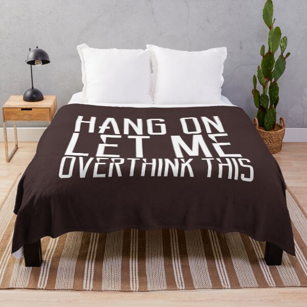 Item preview, Overthinking designed and sold by OneShirt99.