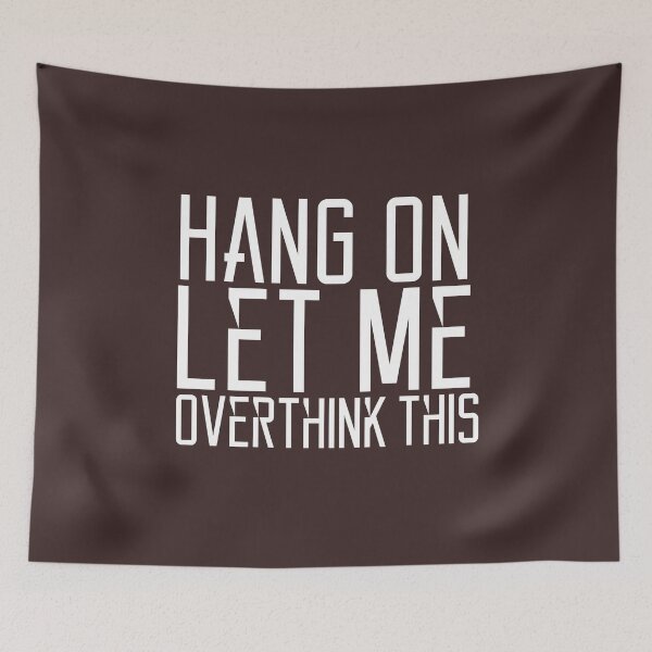 Item preview, Overthinking designed and sold by Eidos [][][] ~εἶδος~.