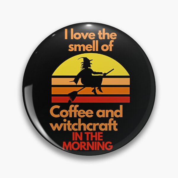Item preview, I love the smell of coffee and witchcraft in the morning designed and sold by authenticwords.