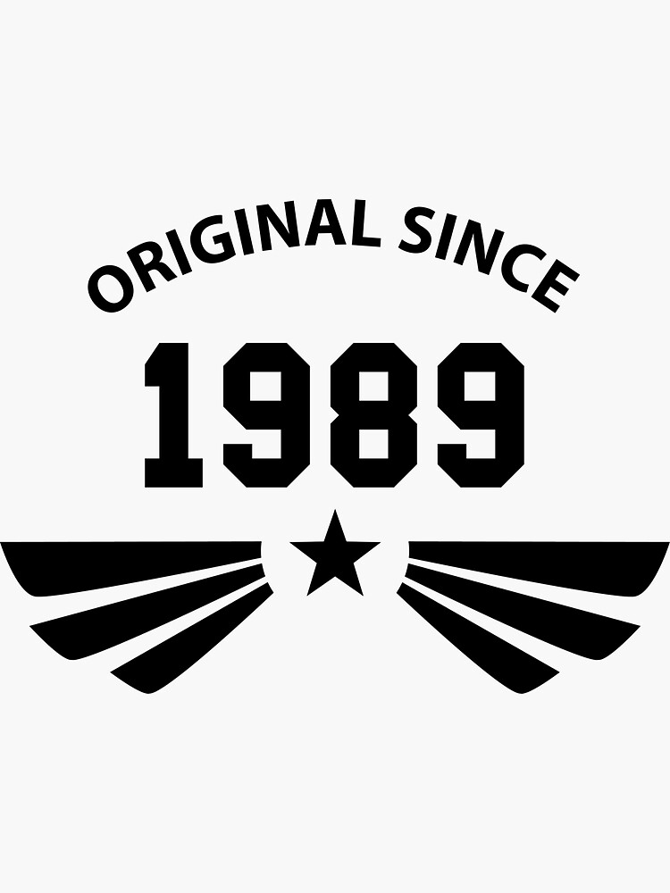 "Original since 1989" Sticker by Teepack Redbubble