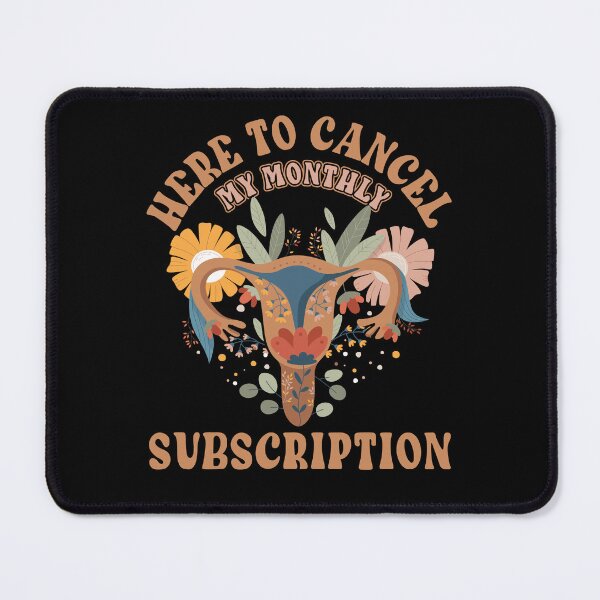 Item preview, Here To Cancel My Monthly Subscription Shirt, Hysterectomy Shirt, Hysterectomy Support Shirt, My Body My Choice Shirts, Mind Your Own Uterus designed and sold by fejesrussh.