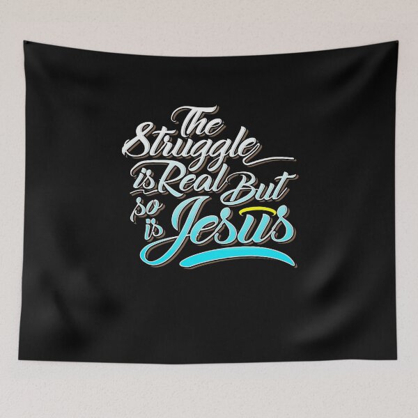 Item preview, The struggle is real but so is jesus - funny christian designed and sold by Captain Mood.