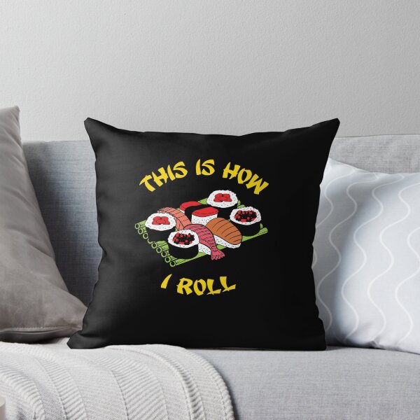 Item preview, This is how I roll sushi rolls - sushi lovers designed and sold by Captain Mood.