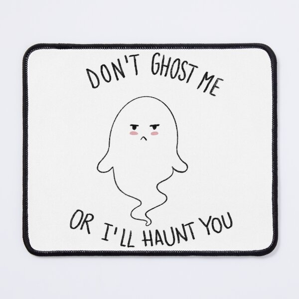 Item preview, Ghost don’t want to be ghosted designed and sold by Relatablecuties.