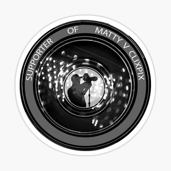 Supporter of Matty V clixpix Lens Sticker