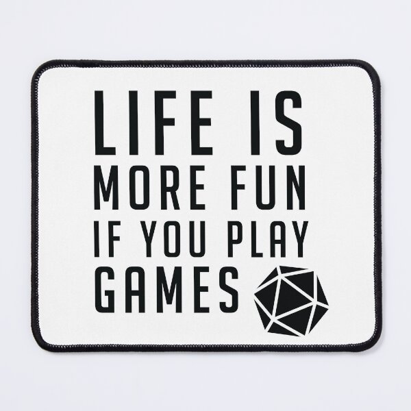Item preview, Life is More Fun If you Play Games - RPG Quote with D20 designed and sold by BeamGeeks.