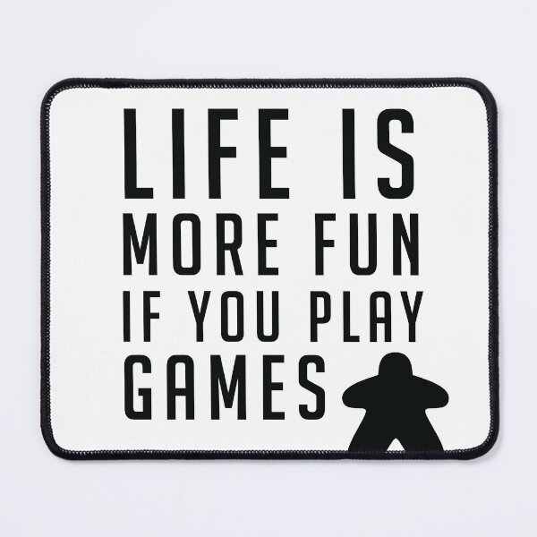 Item preview, Life is More Fun If you Play Games - Board Game Quote with meeple designed and sold by BeamGeeks.