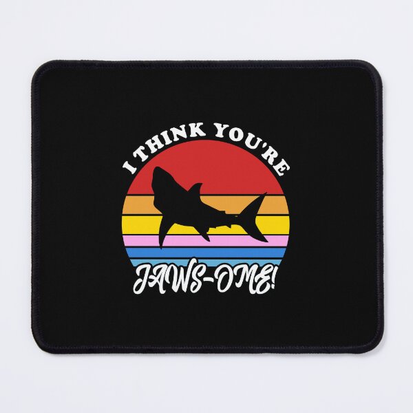 Item preview, I think You are Jawsome  designed and sold by Pixelish.