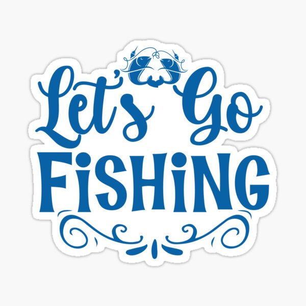 i'm going fishing with daddy, Fishing With Daddy,Fishing With My  Father,Fishing With Grandpa,Fishing Everyday,Baby Girl Fishing | Sticker