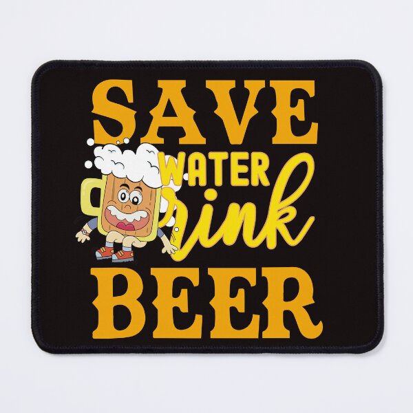 Item preview, Save water drink funny beer designed and sold by ImaginarStore.