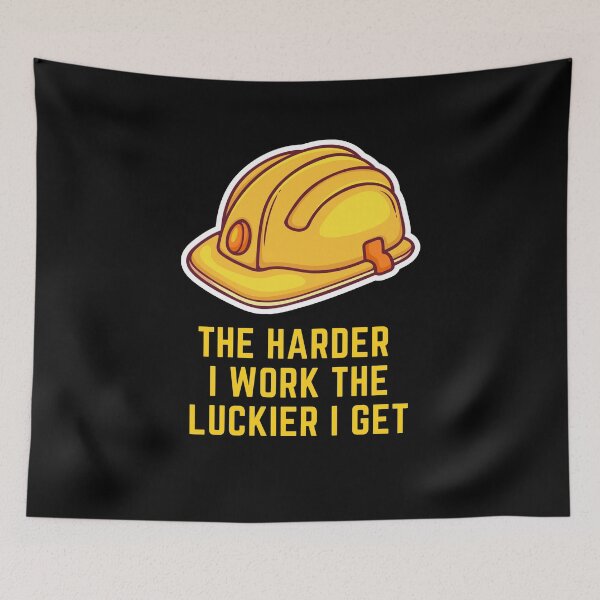 Item preview, The Harder I work The Luckier I Get designed and sold by House-Of-Pinto.
