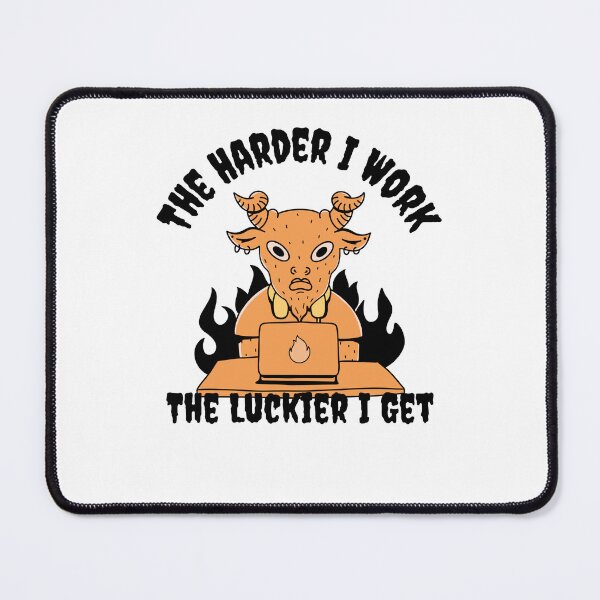 Item preview, The Harder I Work The Luckier I Get designed and sold by theredsharp.