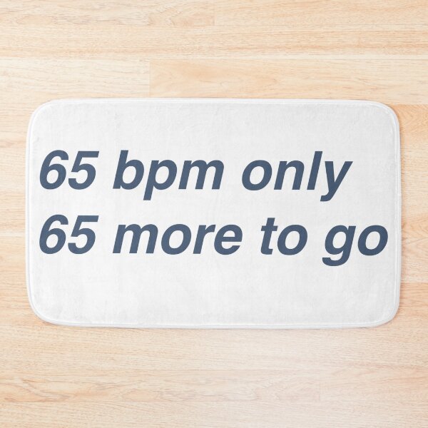 Item preview, 65 BPM designed and sold by Funnymaybe.