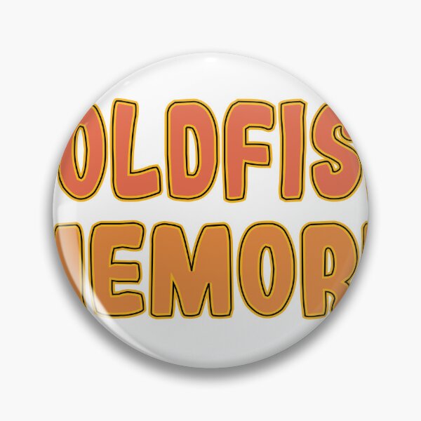 Item preview, goldfish memory-funny goldfish memory meme designed and sold by retro10.