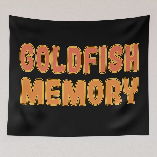 Item preview, goldfish memory-funny goldfish memory meme designed and sold by retro10.