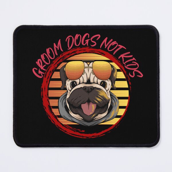 Item preview, Sunshine styled Groom Dogs Not Kids | Dog Groomer Grooming Dog | Grooming Saying Quotes Pet Groomer for Bulldog designed and sold by FitBeast.