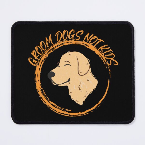 Item preview, Groom Dogs Not Kids | Dog Groomer Grooming Dog | Grooming Saying Quotes Pet Groomer for Bulldog designed and sold by FitBeast.