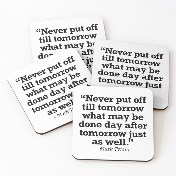 Item preview, Mark Twain Funny Procrastination Quote Joke designed and sold by JackCurtis1991.