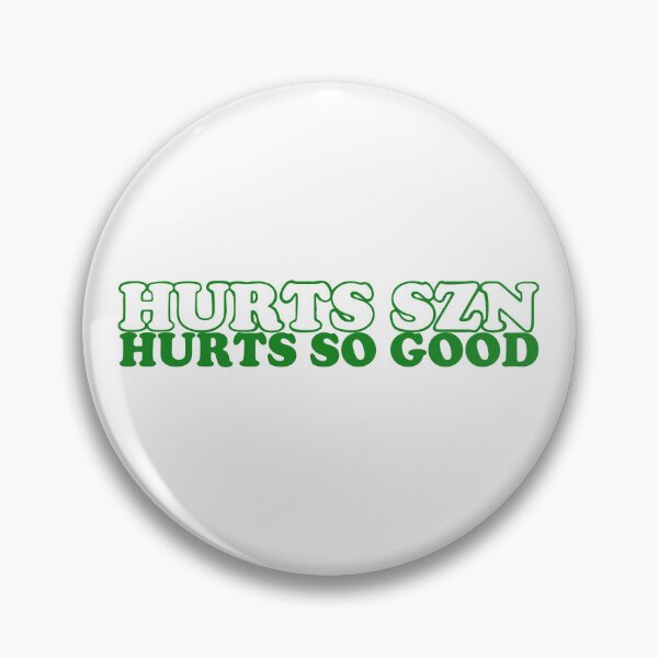 Item preview, Hurts SZN, Hurts So Good designed and sold by Kaitlyn Francis.