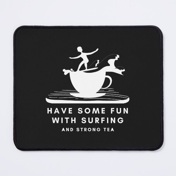 Item preview, Surfing with strong tea designed and sold by MookDesign.