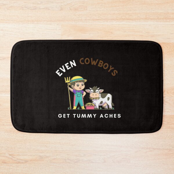 Item preview,  even cowboys get tummy aches designed and sold by TheVIP.