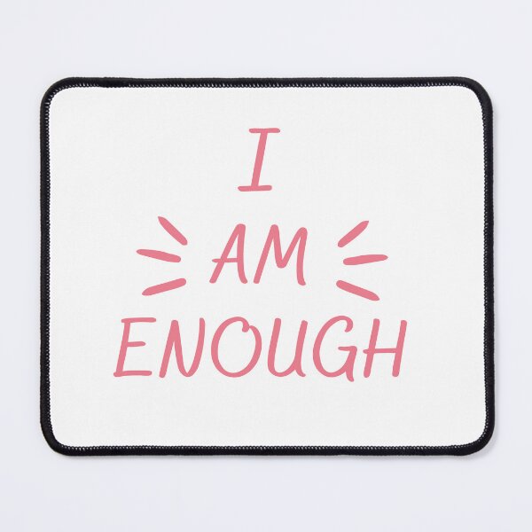 Item preview, I Am Enough Self Positive T-shirt designed and sold by Nerdygirlteez.
