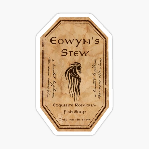 "Eowyn’s Stew" Sticker for Sale by StormSparrowInn Redbubble