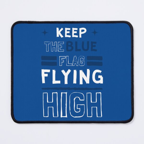 Item preview, KEEP THE BLUE FLAG FLYING HIGH designed and sold by DesignAndTales.
