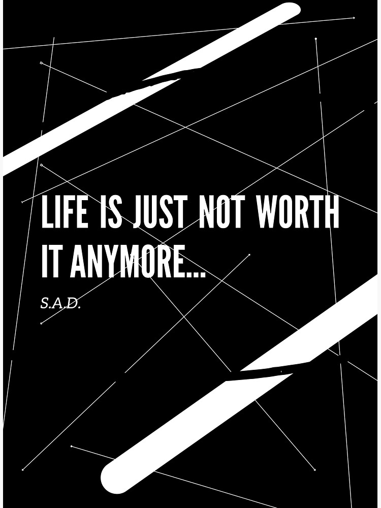 life-is-not-worth-it-anymore-quote-sticker-for-sale-by-santoagd