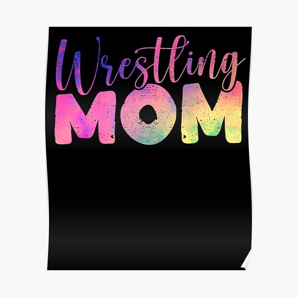 "Wrestling Mom Funny Wrestler Mum Wrestler Mother's Day" Poster for