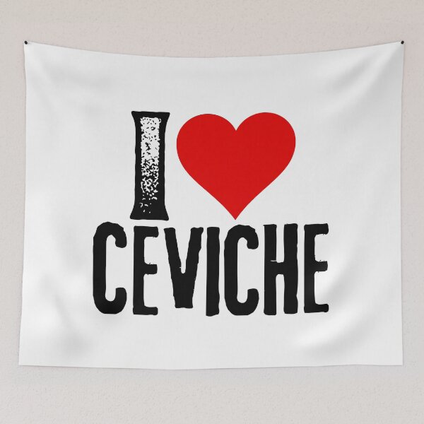 Item preview, I Love Ceviche - Mexican Food Lover Gift designed and sold by foodiemarie.