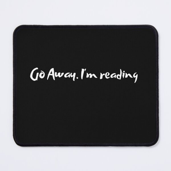 Item preview, Go away, I'm reading  designed and sold by ProjectOfColor.