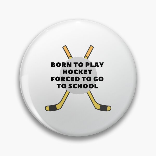 Item preview, born to play hockey forced to go to school designed and sold by noha alzohbi.
