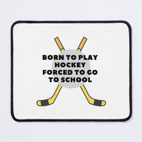 Item preview, born to play hockey forced to go to school designed and sold by noha alzohbi.