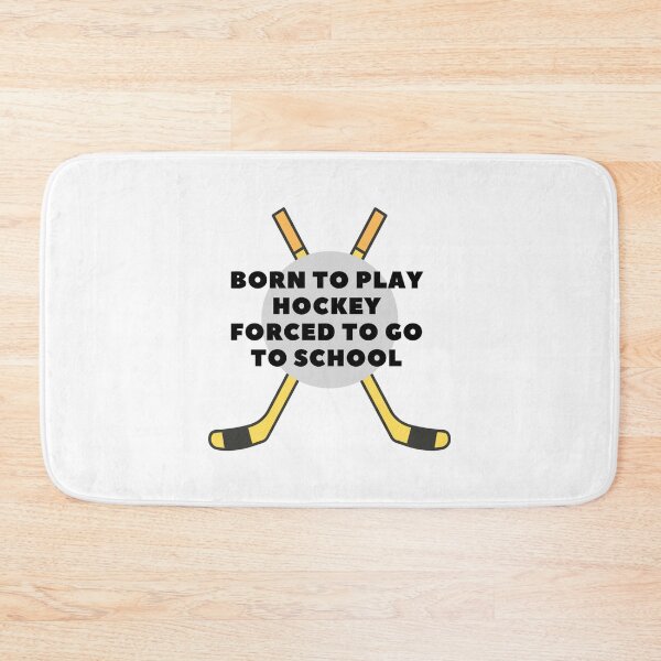 Item preview, born to play hockey forced to go to school designed and sold by noha alzohbi.