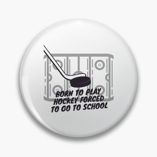 Item preview, born to play hockey forced to go to school designed and sold by noha alzohbi.