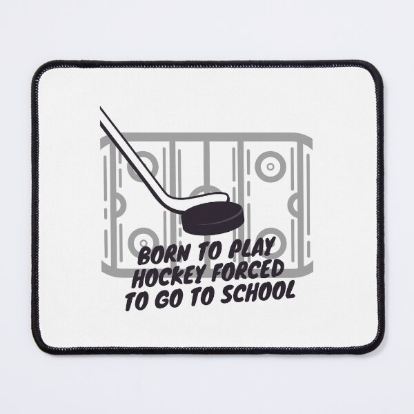 Item preview, born to play hockey forced to go to school designed and sold by noha alzohbi.