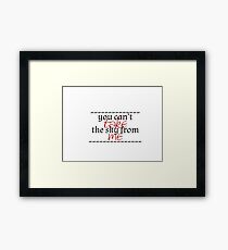 you can't take the sky Framed Print