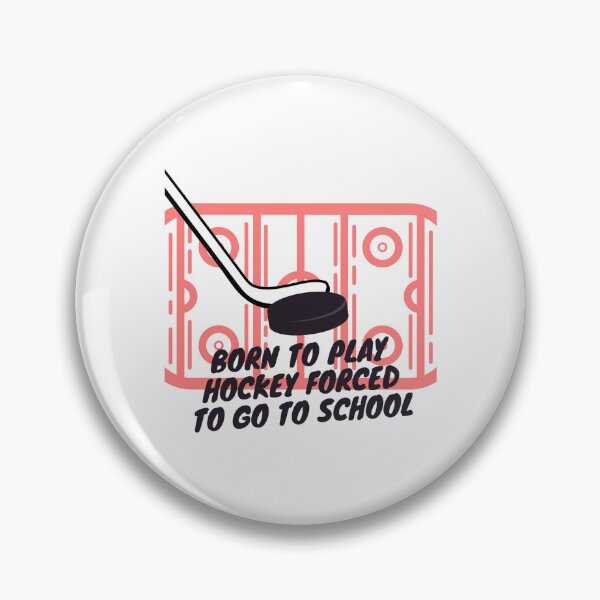 Item preview, born to play hockey forced to go to school designed and sold by noha alzohbi.
