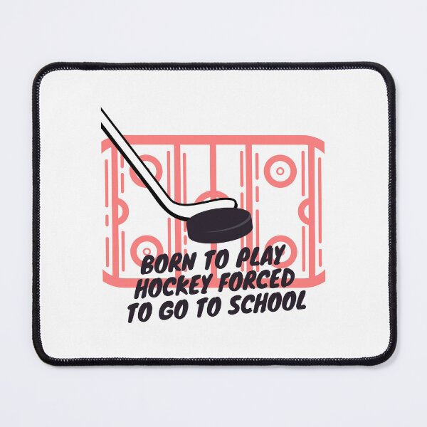 Item preview, born to play hockey forced to go to school designed and sold by noha alzohbi.