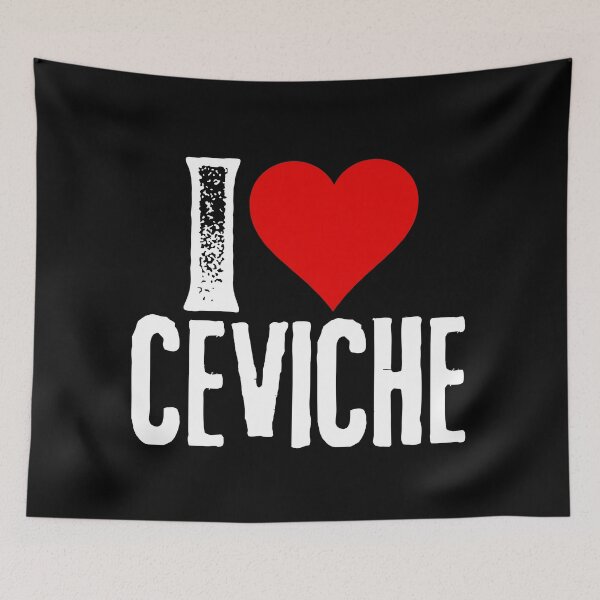Item preview, I Love Ceviche - Mexican Food Lover Gift designed and sold by foodiemarie.