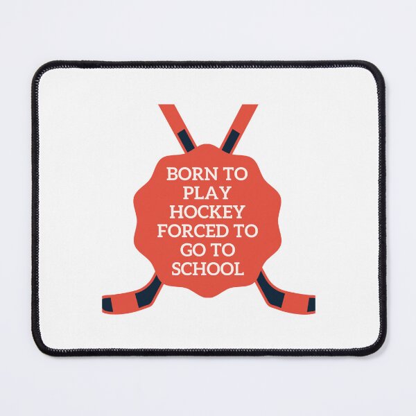 Item preview, born to play hockey forced to go to school designed and sold by noha alzohbi.