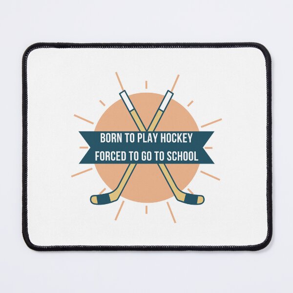 Item preview, born to play hockey forced to go to school designed and sold by noha alzohbi.