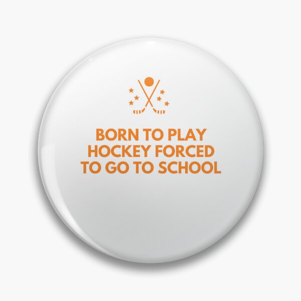 Item preview, born to play hockey forced to go to school designed and sold by noha alzohbi.